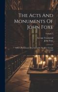 The Acts And Monuments Of John Foxe: With A Preliminary Dissertation By The Rev. George Townsend; Volume 2 di John Foxe, George Townsend edito da Creative Media Partners, LLC