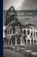 Annalium Libri I Fragmenta... di Quintus Ennius edito da LEGARE STREET PR