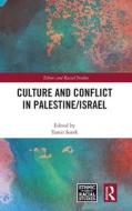 Culture And Conflict In Palestine/Israel edito da Taylor & Francis Ltd