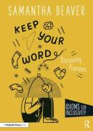 Keep Your Word di Samantha Beaver edito da Taylor & Francis Ltd