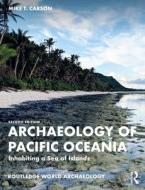 Archaeology Of Pacific Oceania di Mike T. Carson edito da Taylor & Francis Ltd