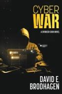 Cyber War di David E. Brodhagen edito da FriesenPress