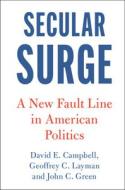 Secular Surge di Campbell David E. Campbell, Layman Geoffrey C. Layman, Green John C. Green edito da Cambridge University Press
