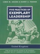 The Five Practices Of Exemplary Leadership - United Kingdom di James M. Kouzes, Barry Z. Posner edito da John Wiley & Sons Inc