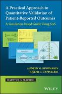 A Practical Approach To Quantitative Validation Of Patient-reported Outcomes di Andrew G. Bushmakin, Joseph C. Cappelleri edito da John Wiley And Sons Ltd