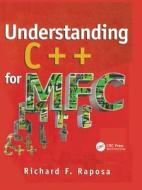 Understanding C++ for MFC di Richard F. Raposa edito da Taylor & Francis Ltd