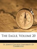 The Eagle, Volume 20 edito da Nabu Press