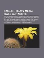 English Heavy Metal Bass Guitarists: Gle di Books Llc edito da Books LLC, Wiki Series