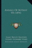 Annals of Botany V8 (1894) edito da Kessinger Publishing