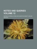 Notes and Queries Volume 12 di Oxford Journals edito da Rarebooksclub.com