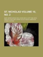 St. Nicholas Volume 10, No. 2 di Mary Mapes Dodge edito da Rarebooksclub.com