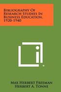 Bibliography of Research Studies in Business Education, 1920-1940 edito da Literary Licensing, LLC