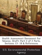 Health Assessment Document For Toluene, Draft edito da Bibliogov