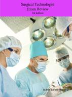 Surgical Technologist Exam Review di Lonnie Bargo edito da Lulu.com