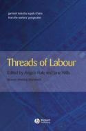 Threads of Labour di Hale, J. Wills J. edito da John Wiley & Sons