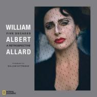 William Albert Allard di William Albert Allard, William Kittredge edito da National Geographic Society