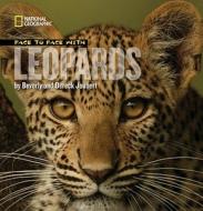 Face to Face with Leopards di Dereck Joubert, Beverly Joubert edito da NATL GEOGRAPHIC SOC
