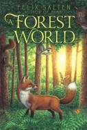 A Forest World di Felix Salten edito da ALADDIN