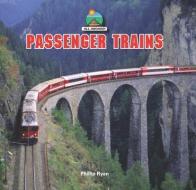 Passenger Trains di Phillip Ryan edito da PowerKids Press