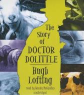 The Story of Doctor Dolittle di Hugh Lofting edito da Blackstone Audiobooks