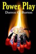 Power Play di Darren G. Burton edito da Createspace