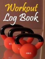 Workout Log Book di Frances P. Robinson edito da Createspace