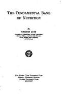 The Fundamental Basis of Nutrition di Graham Lusk edito da Createspace