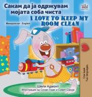 I Love to Keep My Room Clean (Macedonian English Bilingual Children's Book) di Shelley Admont, Kidkiddos Books edito da KidKiddos Books Ltd.