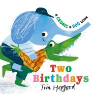 A Cedric And Boo Book: Two Birthdays di Tim Hopgood edito da Walker Books Ltd