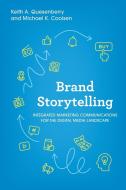 Brand Storytelling: Integrated Marketing Communication for the Digital Media Landscape di Keith A. Quesenberry, Michael K. Coolsen edito da ROWMAN & LITTLEFIELD