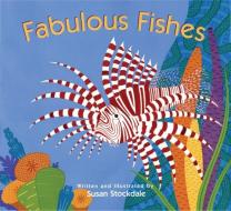 Fabulous Fishes di Susan Stockdale edito da Peachtree Publishers