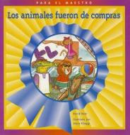 Los Animales Fueron de Compras di David Ross edito da PEARSON SCHOOL K12