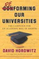 Reforming Our Universities di David Horowitz edito da Regnery Publishing Inc