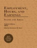 Employment, Hours, And Earnings, 2013 edito da Rowman & Littlefield
