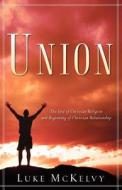 Union di Luke McKelvy edito da Xulon Press
