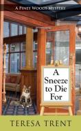 A Sneeze to Die For di Teresa Trent edito da Camel Press