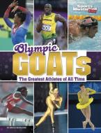 Olympic Goats: The Greatest Athletes of All Time di Bruce Berglund edito da CAPSTONE PR