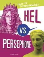 Hel vs. Persephone: Fight for the Underworld di Lydia Lukidis edito da CAPSTONE PR