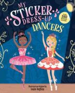 My Sticker Dress-Up: Dancers di Louise Anglicas edito da SOURCEBOOKS WONDERLAND
