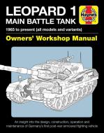 Leopard 1 Main Battle Tank Owners' Workshop Manual di Michael Shackleton, Mike Cecil edito da Haynes Publishing Group