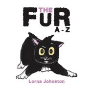 The Fur A - Z di Lorna Johnston edito da Austin Macauley Publishers