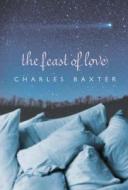 The Feast of Love di Charles Baxter edito da HarperCollins Publishers