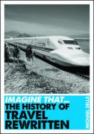 Imagine That - Travel di Michael Sells edito da Icon Books Ltd