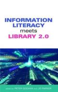 Information Literacy Meets Library 2.0 edito da NEAL SCHUMAN PUBL