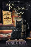 Some Practical Magic di Laurie C. Kuna edito da ImaJinn Books