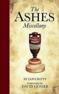 The Ashes Miscellany di Clive Batty edito da Vision Sports Publishing Ltd