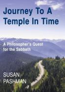 Journey To A Temple In Time di Susan Pashman edito da Vallentine Mitchell & Co Ltd