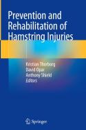 Prevention and Rehabilitation of Hamstring Injuries edito da Springer International Publishing