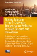 Finding Solutions of the 21st Century Transportation Problems Through Research and Innovations edito da Springer International Publishing