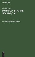 Physica status solidi / A., Volume 11, Number 2, June 16 edito da De Gruyter